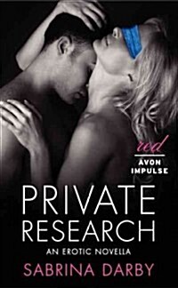 Private Research: An Erotic Novella (Mass Market Paperback)