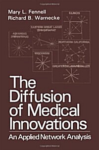 The Diffusion of Medical Innovations: An Applied Network Analysis (Paperback, Softcover Repri)