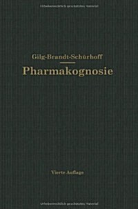 Lehrbuch Der Pharmakognosie (Paperback, 4, 4. Aufl. 1922)