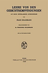 Lehre Von Den Gesichtsempfindungen: Auf Grund Hinterlassener Aufzeichnungen (Paperback, 1929)