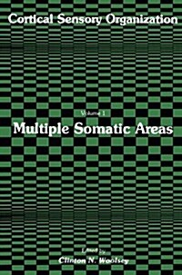 Cortical Sensory Organization: Multiple Somatic Areas (Paperback, 1981)