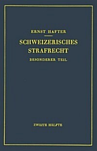 Schweizerisches Strafrecht: Besonderer Teil (Paperback, Softcover Repri)