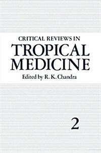 Critical Reviews in Tropical Medicine: Volume 2 (Paperback, Softcover Repri)