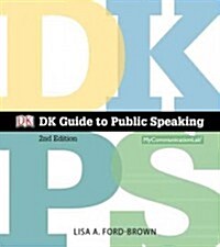 DK Guide to Public Speaking Plus New Mylab Communication with Pearson Etext -- Access Card Package (Spiral, 2)
