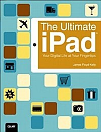 The Ultimate iPad: Your Digital Life at Your Fingertips (Paperback)