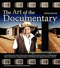 The Art of the Documentary: Fifteen Conversations with Leading Directors, Cinematographers, Editors, and Producers (Paperback, 2, Revised)