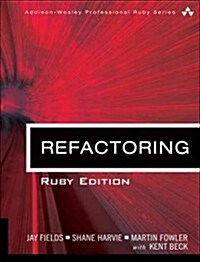 Refactoring: Ruby Edition: Ruby Edition (Paperback)