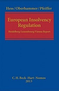 European Insolvency Law : Heidelberg-Luxembourg-Vienna Report (Hardcover)