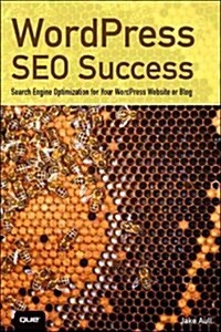 WordPress SEO Success: Search Engine Optimization for Your WordPress Website or Blog (Paperback)