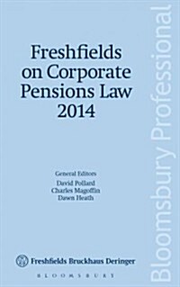Freshfields on Corporate Pensions Law 2014 (Paperback)