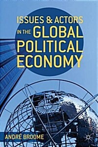 Issues and Actors in the Global Political Economy (Hardcover)