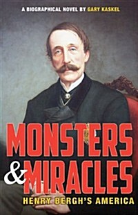 Monsters and Miracles: Henry Berghs America (Paperback)