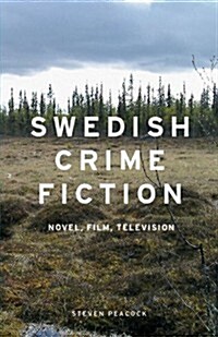 Swedish Crime Fiction : Novel, Film, Television (Hardcover)