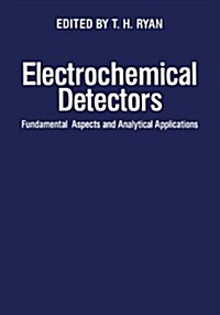 Electrochemical Detectors: Fundamental Aspects and Analytical Applications (Paperback, Softcover Repri)