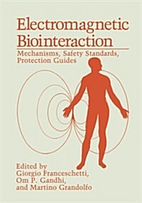 Electromagnetic Biointeraction: Mechanisms, Safety Standards, Protection Guides (Paperback, Softcover Repri)