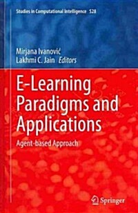 E-Learning Paradigms and Applications: Agent-Based Approach (Hardcover, 2014)