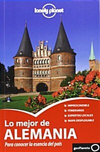 Lonely Planet Lo Mejor de Alemania  / Lonely Planet The Best of Germany (Paperback, 2nd, FOL)