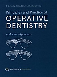 Principles and Practice of Operative Dentistry: A Modern Approach (Hardcover)