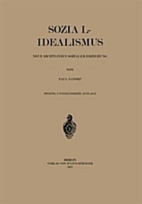 Sozial-Idealismus: Neue Richtlinien Sozialer Erziehung (Paperback, 2, 2. Aufl. 1920)