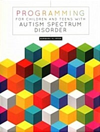 Programming for Children and Teens with Autism Spectrum Disorder (Paperback)