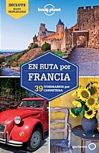Lonely Planet En Ruta Por Francia (Paperback)