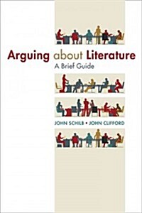 Arguing about Literature: A Brief Guide (Paperback)