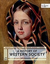 A History of Western Society Since 1300 for the AP(R) Course: With Bedford Integrated Media (Hardcover, 11)