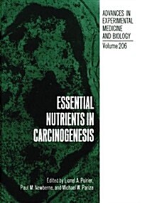 Essential Nutrients in Carcinogenesis (Paperback, 1986)