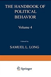 The Handbook of Political Behavior: Volume 4 (Paperback, Softcover Repri)