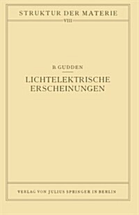 Lichtelektrische Erscheinungen: Band 8 (Paperback, 1928)