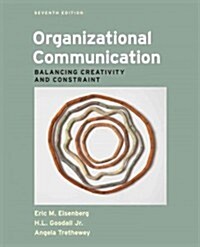 Organizational Communication: Balancing Creativity and Constraint (Hardcover, 7)