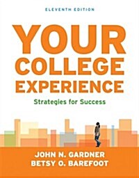 Your College Experience: Strategies for Success (Paperback, 11)