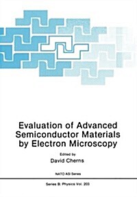 Evaluation of Advanced Semiconductor Materials by Electron Microscopy (Paperback, 1989)