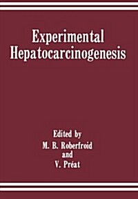 Experimental Hepatocarcinogenesis (Paperback)