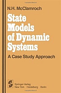 State Models of Dynamic Systems: A Case Study Approach (Paperback, Softcover Repri)
