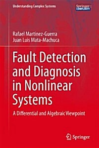 Fault Detection and Diagnosis in Nonlinear Systems: A Differential and Algebraic Viewpoint (Hardcover, 2014)