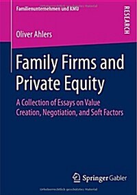 Family Firms and Private Equity: A Collection of Essays on Value Creation, Negotiation, and Soft Factors (Paperback, 2014)