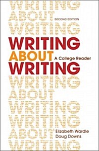 Writing about Writing: A College Reader (Paperback, 2)