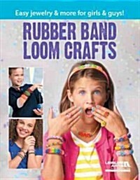 Rubber Band Loom Crafts (Paperback)