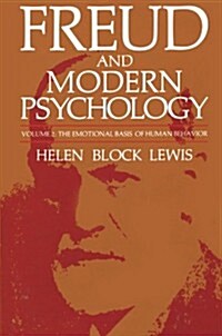 Freud and Modern Psychology: The Emotional Basis of Human Behavior (Paperback, 1983)