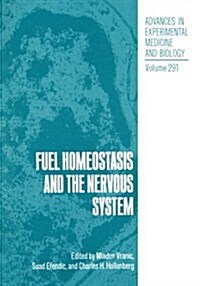 Fuel Homeostasis and the Nervous System (Paperback, Softcover Repri)