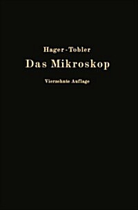 Das Mikroskop Und Seine Anwendung: Handbuch Der Praktischen Mikroskopie Und Anleitung Zu Mikroskopischen Untersuchungen (Paperback, 14, 14. Aufl. 1925)