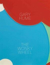 Gary Hume : The Wonky Wheel