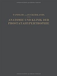 Studien Zur Anatomie Und Klinik Der Prostatahypertrophie (Paperback, Softcover Repri)