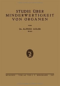 Studie ?er Minderwertigkeit Von Organen (Paperback, 1927)