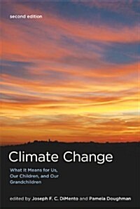 Climate Change: What It Means for Us, Our Children, and Our Grandchildren (Paperback, 2)