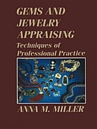 Gems and Jewelry Appraising: Techniques of Professional Practice (Paperback, Softcover Repri)