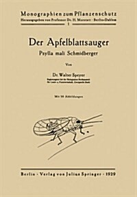 Der Apfelblattsauger: Psylla Mali Schmidberger (Paperback, 1929)