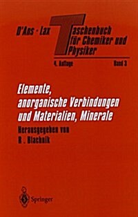 Taschenbuch F? Chemiker Und Physiker: Band 3: Elemente, Anorganische Verbindungen Und Materialien, Minerale (Paperback, 4, 4. Aufl. 1998.)