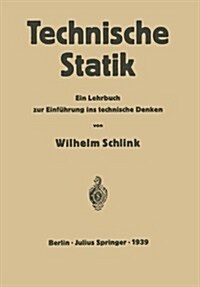 Technische Statik: Ein Lehrbuch Zur Einf?rung Ins Technische Denken (Paperback, Softcover Repri)